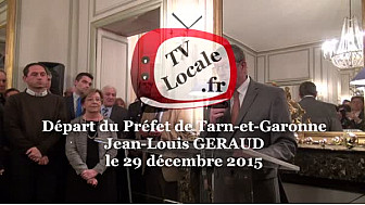 Jean-Louis Géraud, Préfet de Tarn-et-Garonne, un départ à l'aube de la nouvelle année 2016 pour une retraite méritée @Montauban #TvLocale_fr